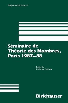 Séminaire de Théorie des Nombres, Paris 1987-88 - Goldstein - cover