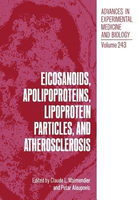 Eicosanoids, Apolipoproteins, Lipoprotein Particles, and Atherosclerosis - cover