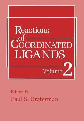 Reactions of Coordinated Ligands: Volume 2 - cover
