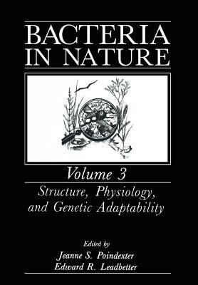 Bacteria in Nature: Volume 3: Structure, Physiology, and Genetic Adaptability - cover