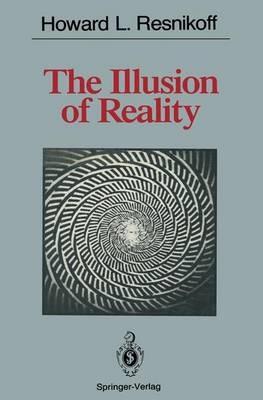 The Illusion of Reality - Howard L. Resnikoff - cover