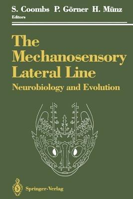 The Mechanosensory Lateral Line: Neurobiology and Evolution - cover