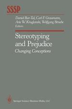 Stereotyping and Prejudice: Changing Conceptions