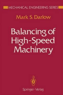 Balancing of High-Speed Machinery - Mark S. Darlow - cover