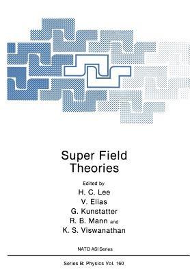 Super Field Theories - H.C. Lee,V. Elias,G. Kunstatter - cover