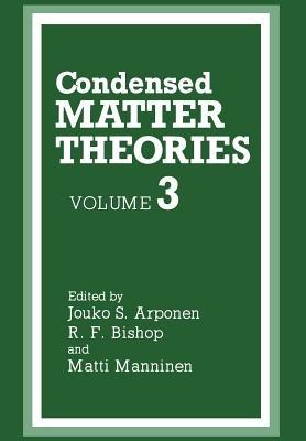 Condensed Matter Theories - Jouko Arponen,R.F. Bishop,Matti Manninen - cover