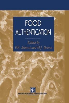 Food Authentication - Philip R. Ashurst,M.J. Dennis - cover