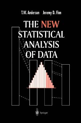 The New Statistical Analysis of Data - T.W. Anderson,Jeremy D. Finn - cover