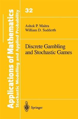 Discrete Gambling and Stochastic Games - Ashok P. Maitra,William D. Sudderth - cover