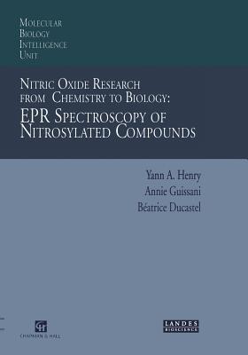 Nitric Oxide Research from Chemistry to Biology: EPR Spectroscopy of Nitrosylated Compounds - Yann A. Henry,Annie Guissani,Beatrice Ducastel - cover