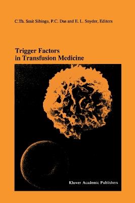 Trigger Factors in Transfusion Medicine: Proceedings of the Twentieth International Symposium on Blood Transfusion, Groningen 1995, organized by the Red Cross Blood Bank Noord-Nederland - cover