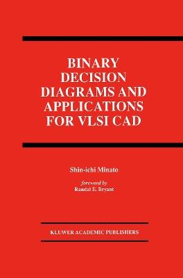 Binary Decision Diagrams and Applications for VLSI CAD - Shin-ichi Minato - cover