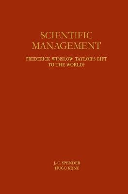 Scientific Management: Frederick Winslow Taylor’s Gift to the World? - cover