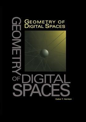 Geometry of Digital Spaces - Gabor T. Herman - cover