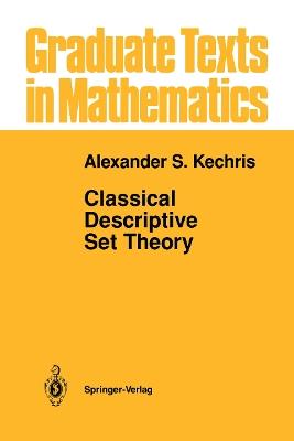 Classical Descriptive Set Theory - Alexander Kechris - cover