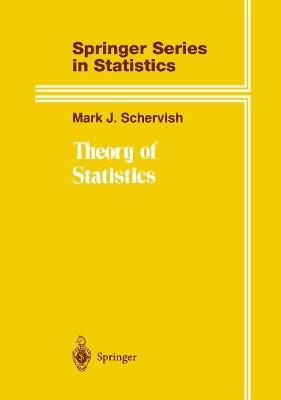 Theory of Statistics - Mark J. Schervish - cover