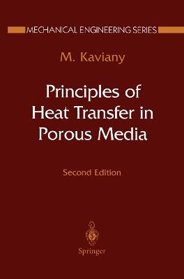 Principles of Heat Transfer in Porous Media - Maasoud Kaviany - cover