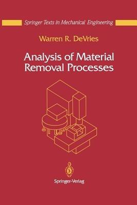 Analysis of Material Removal Processes - Warren R. DeVries - cover