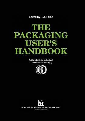 The Packaging User’s Handbook - Frank A. Paine - cover
