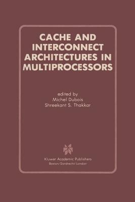Cache and Interconnect Architectures in Multiprocessors - cover