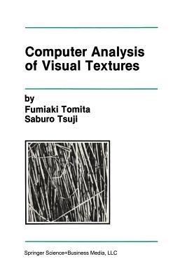 Computer Analysis of Visual Textures - Fumiaki Tomita,Saburo Tsuji - cover