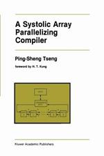 A Systolic Array Parallelizing Compiler