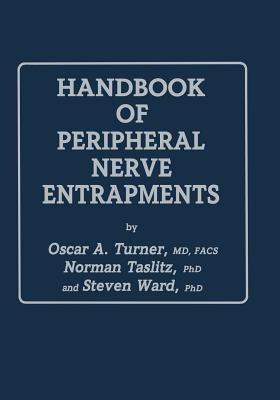 Handbook of Peripheral Nerve Entrapments - Oscar A. Turner,Norman Taslitz,Steven Ward - cover