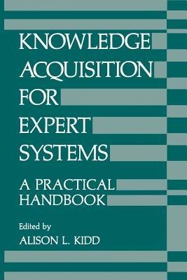 Knowledge Acquisition for Expert Systems: A Practical Handbook - cover