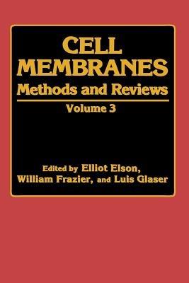 Cell Membranes: Methods and Reviews Volume 3 - cover