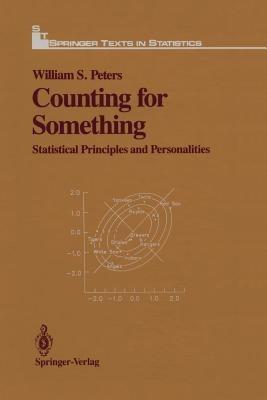 Counting for Something: Statistical Principles and Personalities - William S. Peters - cover