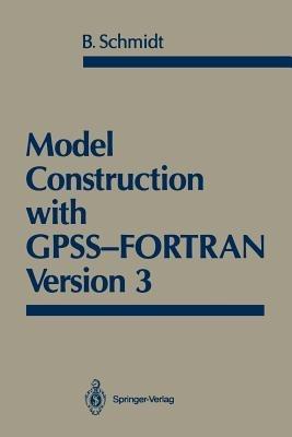 Model Construction with GPSS-FORTRAN Version 3 - Bernd Schmidt - cover