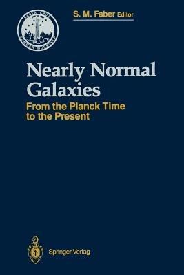 Nearly Normal Galaxies: From the Planck Time to the Present - cover