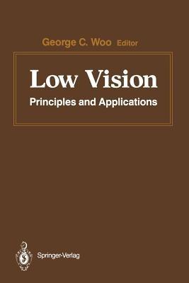 Low Vision: Principles and Applications. Proceedings of the International Symposium on Low Vision, University of Waterloo, June 25–27, 1986 - cover