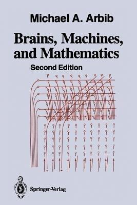 Brains, Machines, and Mathematics - Michael A. Arbib - cover