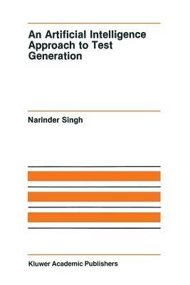 An Artificial Intelligence Approach to Test Generation - Narinder Singh - cover