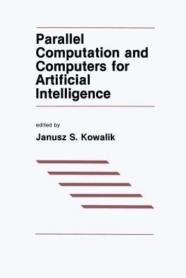 Parallel Computation and Computers for Artificial Intelligence - cover