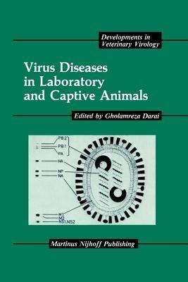 Virus Diseases in Laboratory and Captive Animals - cover