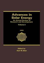 Advances in Solar Energy: An Annual Review of Research and Development Volume 3