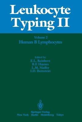 Leukocyte Typing II: Volume 2 Human B Lymphocytes - cover