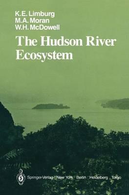 The Hudson River Ecosystem - Karin E. Limburg,Mary A. Moran,William H. McDowell - cover