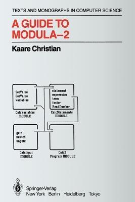 A Guide to Modula-2 - Kaare Christian - cover