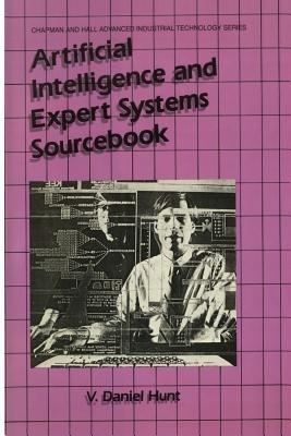 Artificial Intelligence & Expert Systems Sourcebook - V. Daniel Hunt - cover