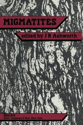 Migmatites - J. R. Ashworth - cover