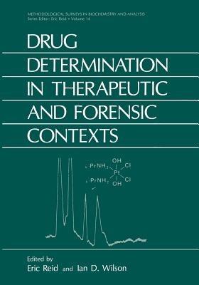 Drug Determination in Therapeutic and Forensic Contexts - Eric Reid,Ian D. Wilson - cover
