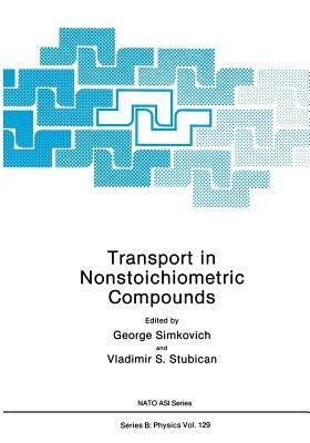 Transport in Nonstoichiometric Compounds - George Simkovich - cover