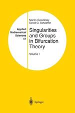 Singularities and Groups in Bifurcation Theory: Volume I