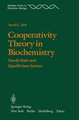 Cooperativity Theory in Biochemistry: Steady-State and Equilibrium Systems - T.L. Hill - cover