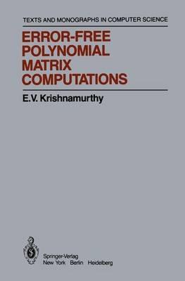Error-Free Polynomial Matrix Computations - E.V. Krishnamurthy - cover