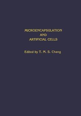 Microencapsulation and Artificial Cells - T. M. S. Chang - cover