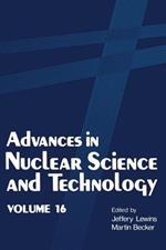 Advances in Nuclear Science and Technology: Volume 16